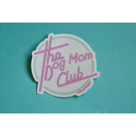 Dog Mom Club Sticker