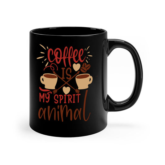 coffee is my spirit animal 217#- coffee-Mug / Coffee Cup