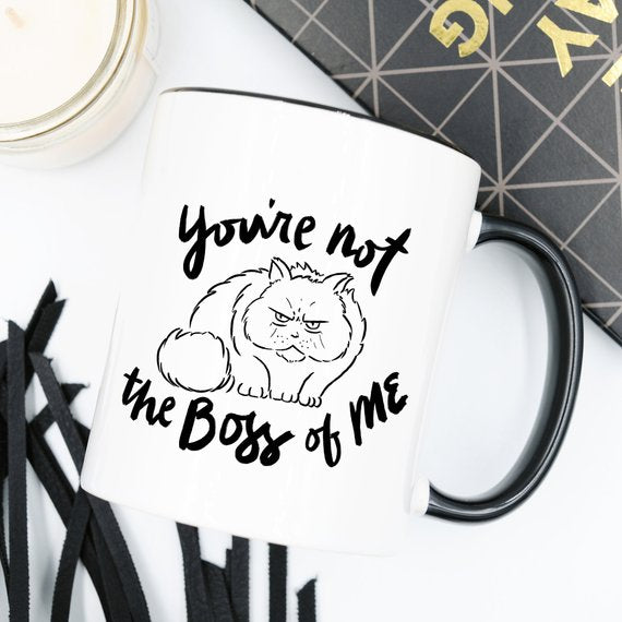 11oz Coffee Mug - You're Not The Boss Of Me -