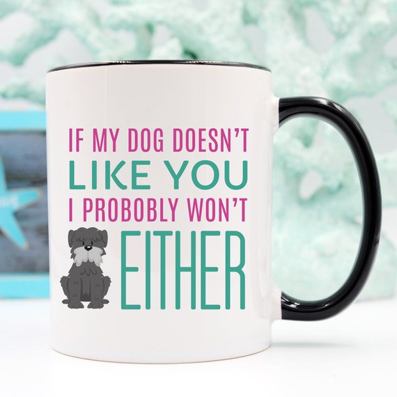 If My Dog Doesn't Like You, Dog Lover Gift, Dog