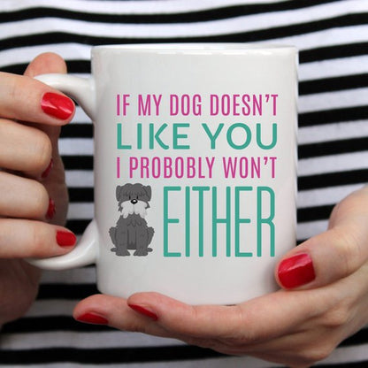 If My Dog Doesn't Like You, Dog Lover Gift, Dog