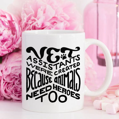 11oz Coffee Mug - Vet Assistants Were Created