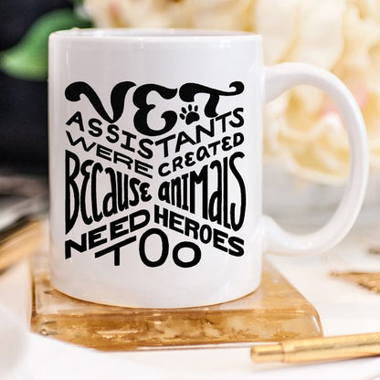 11oz Coffee Mug - Vet Assistants Were Created